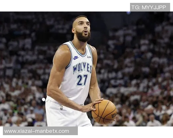 戈贝尔坚定信念球队目标明确力争每场比赛树立胜利基调 戈贝尔坚定信念球队目标明确力争每场比赛树立胜利基调